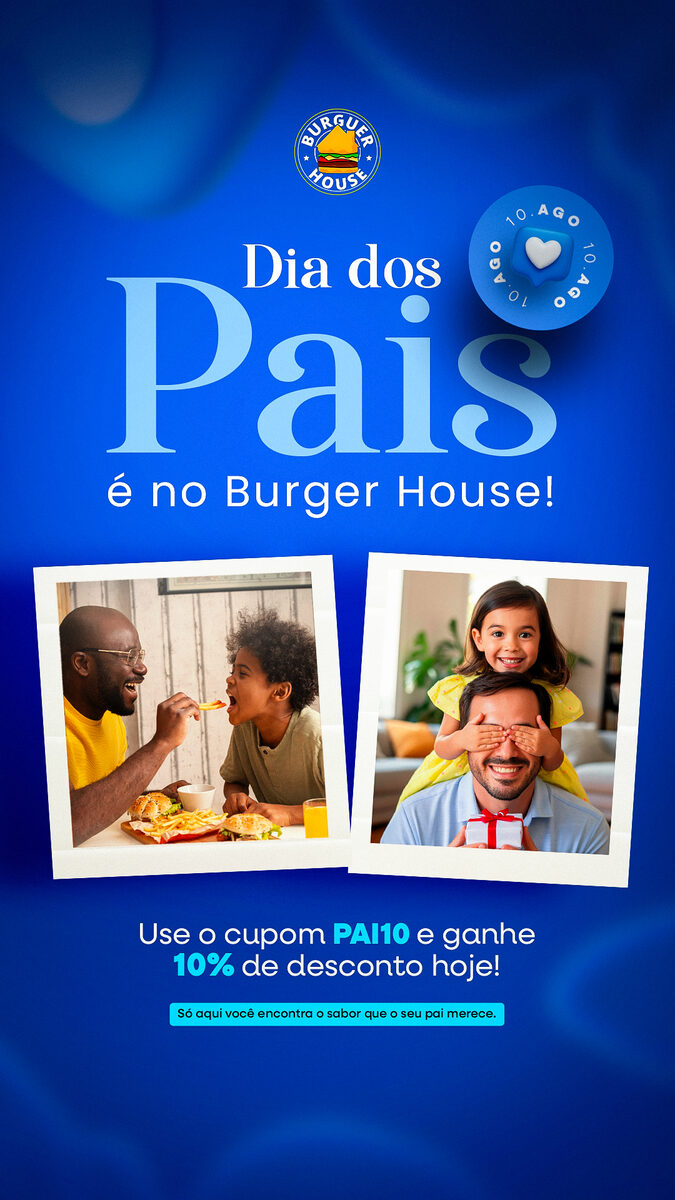 Burguer House — dia dos pais