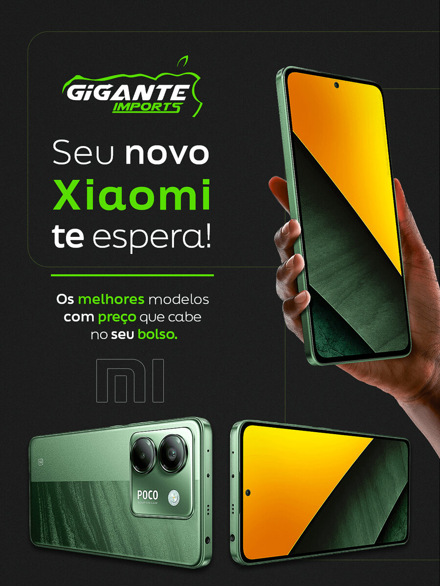 Gigante Imports — Seu novo xiaomi te